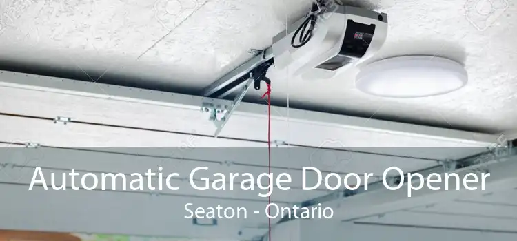 Automatic Garage Door Opener Seaton - Ontario