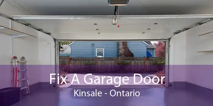 Fix A Garage Door Kinsale - Ontario