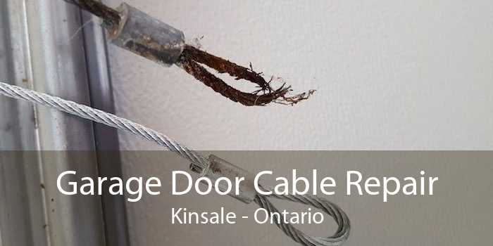 Garage Door Cable Repair Kinsale - Ontario