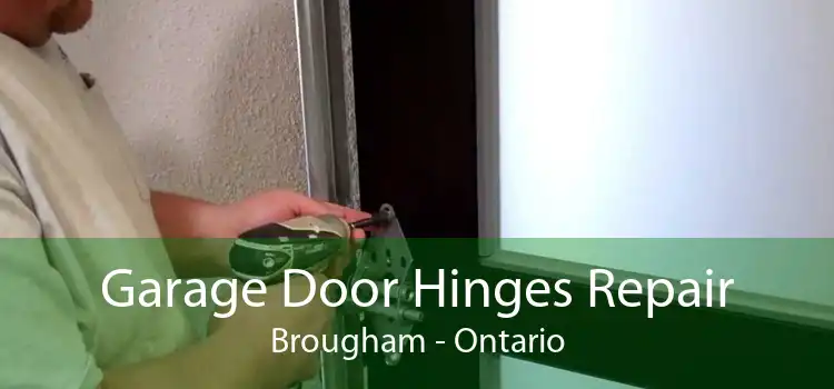 Garage Door Hinges Repair Brougham - Ontario