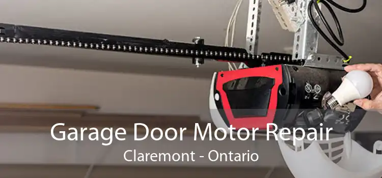 Garage Door Motor Repair Claremont - Ontario