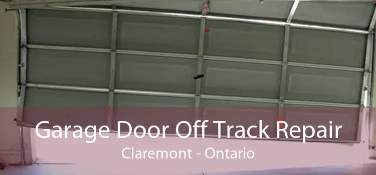 Garage Door Off Track Repair Claremont - Ontario