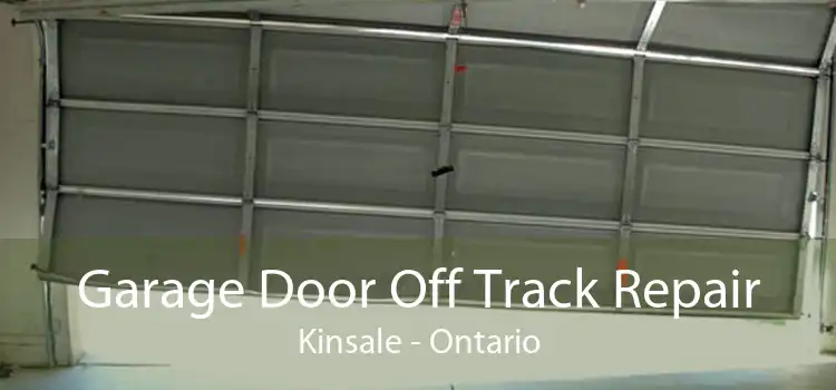 Garage Door Off Track Repair Kinsale - Ontario