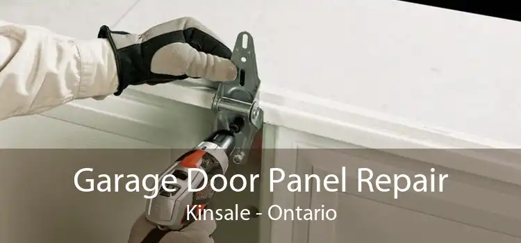Garage Door Panel Repair Kinsale - Ontario