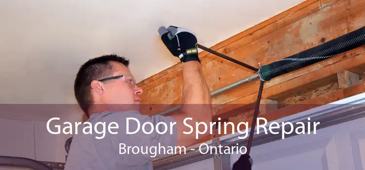 Garage Door Spring Repair Brougham - Ontario