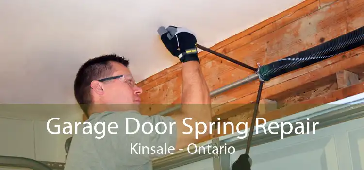 Garage Door Spring Repair Kinsale - Ontario