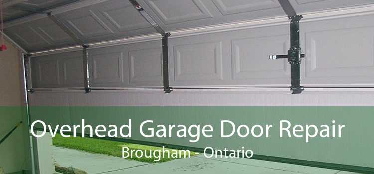 Overhead Garage Door Repair Brougham - Ontario