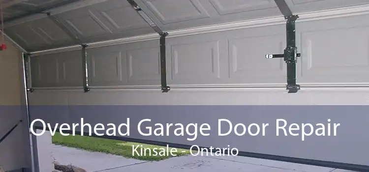 Overhead Garage Door Repair Kinsale - Ontario