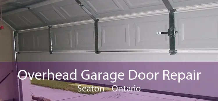 Overhead Garage Door Repair Seaton - Ontario