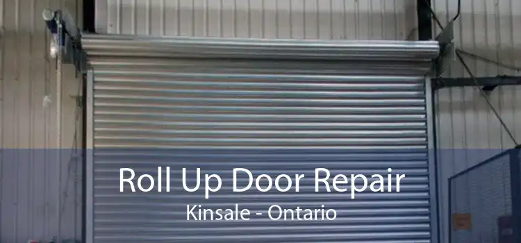 Roll Up Door Repair Kinsale - Ontario
